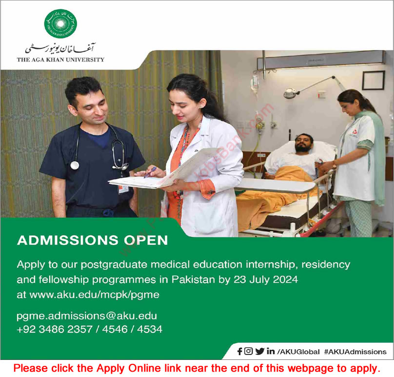 Aga Khan University Postgraduate Medical Education 2024 June / July Apply Online Residency, Internship & Fellowship Programmes Latest